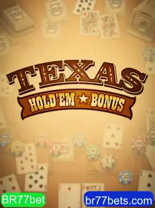 Texas Hold'em Bonus: Descubra as Regras e Estratégias do BR77bet